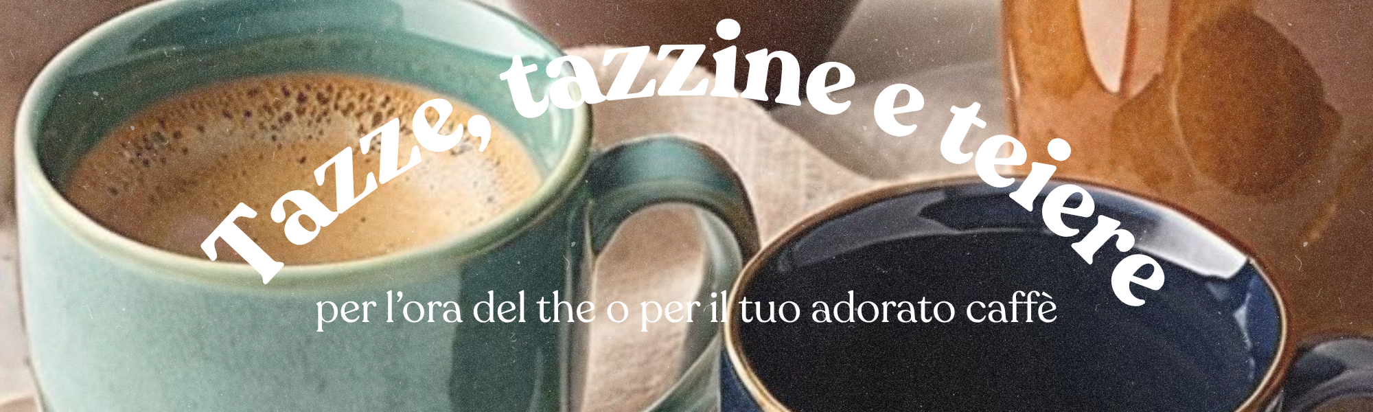 Tazze & Tazzine